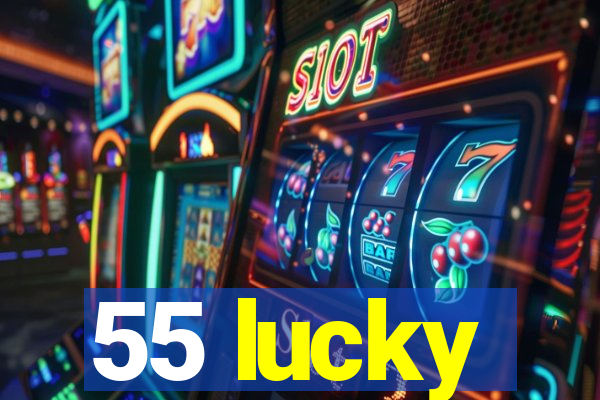 55 lucky